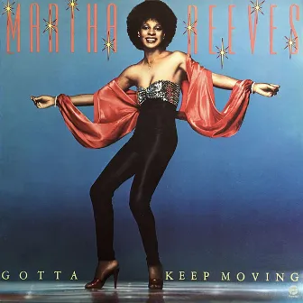 Gotta Keep Moving by Martha Reeves