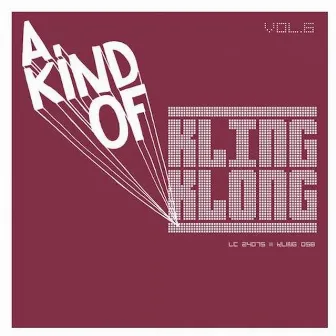 A Kind of Kling Klong, Vol. 6 by Pizeta