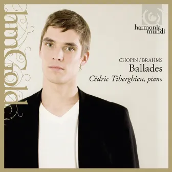 Chopin & Brahms: Ballades by Cédric Tiberghien