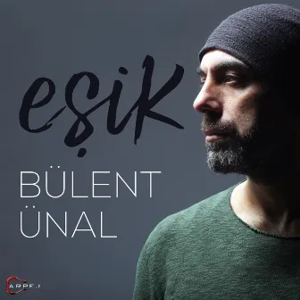 Eşik by Bülent Ünal