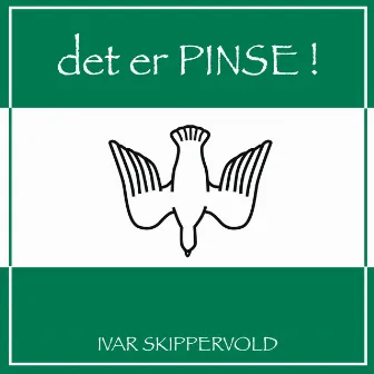 Det Er Pinse! by Ivar Skippervold