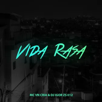 Vida Rasa by Dj Igor ZS 012