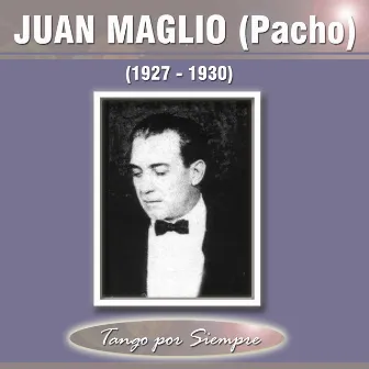 (1927-1930) by Juan Maglio Pacho