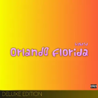 Orlando Florida (Deluxe Edition) by hybr!d