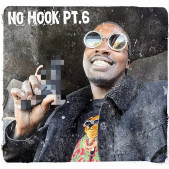 No Hook Pt.6 by Maniac