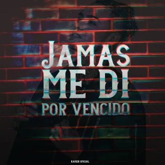 Jamas Me Di Por Vencido by Unknown Artist