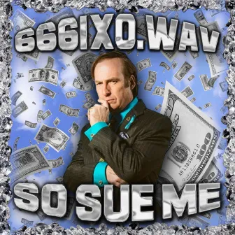 So Sue Me by 666ixo.wav