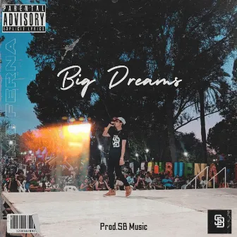 Big Dreams by Mc Ferna