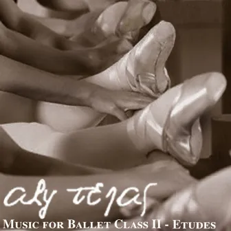 Music For Ballet Class II - Etudes by Aly Tejas