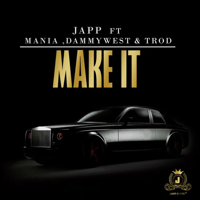 Make It (feat. ManiaXDannyWestXTROD)