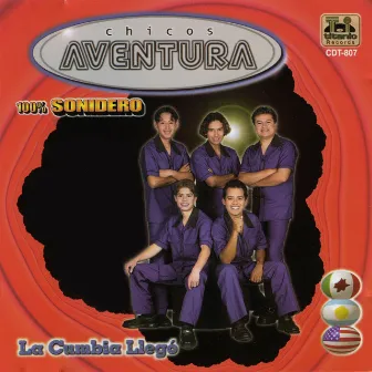 La Cumbia Llegó (100% Sonidero) by Chicos Aventura