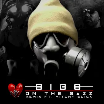 On the Gazz (Remix) by Big-8