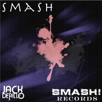 Smash* by Jack Derillo