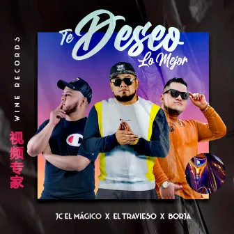 Te Deseo Lo Mejor by Borja Bj10