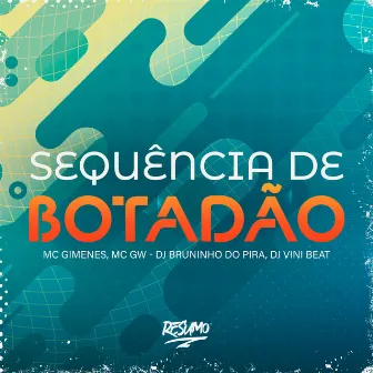 Sequência de Botadão by DJ Bruninho do Pira