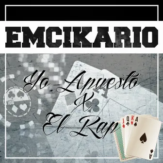 Yo Apuesto X El Rap by Emcikario