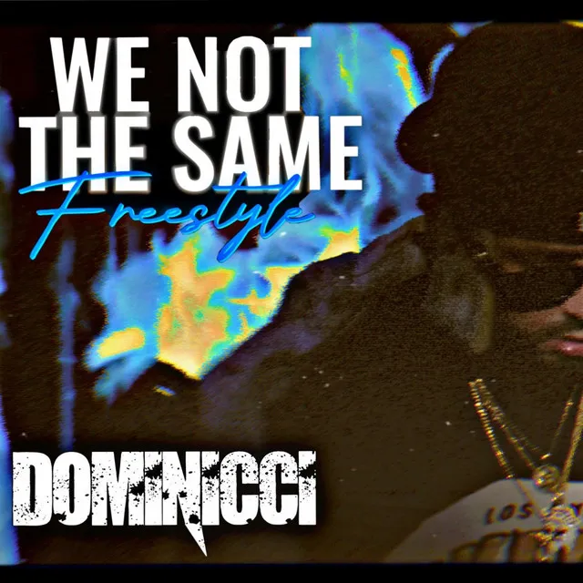 We Not The same(freestyle)