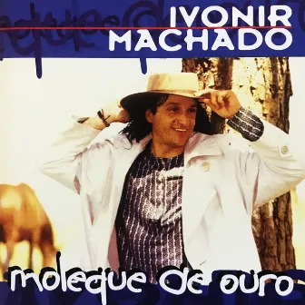 Moleque de Ouro by Ivonir Machado