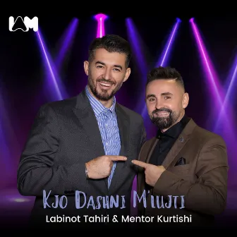 Kjo Dashni M'lujti by Labinot Tahiri