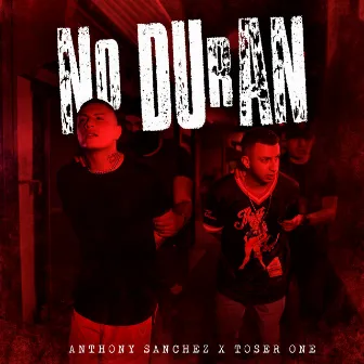 No Duran by Anthony Sanchez