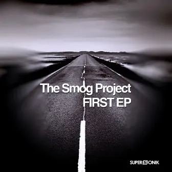 First - EP by The Smog Project