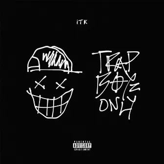 TRAP BOY$ ONLY by ITK