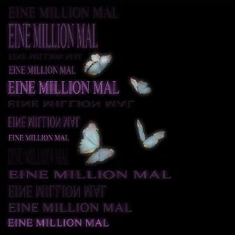 Eine Million Mal by TRAYCEY