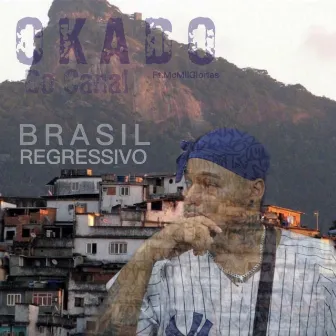 Brasil Regressivo by Okado Do Canal