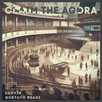 Claim The Agora by Ludvik