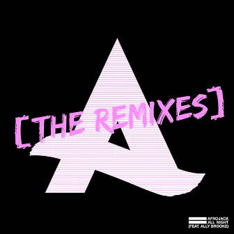 All Night (feat. Ally Brooke) [The Remixes] by Ally Brooke