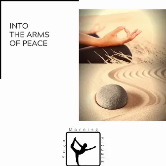 Into the Arms of Peace by Yoga & Morning Rituals