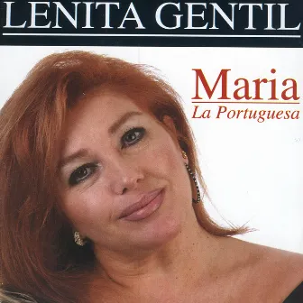 Maria La Portuguesa by Lenita Gentil