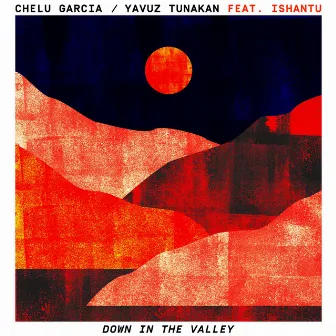 Down in the valley by Chelu Garcia