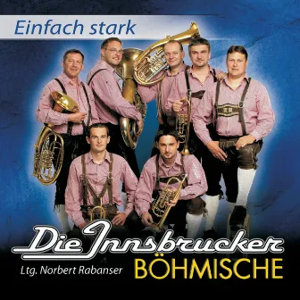 Einfach Stark by Die Innsbrucker Böhmische