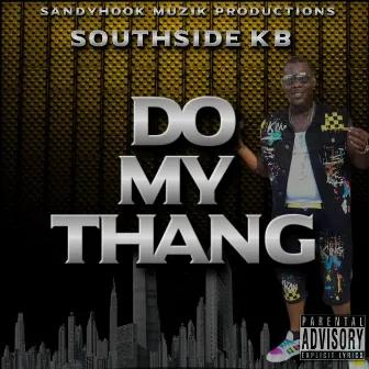 Do My Thang by SOUTHSIDE KB