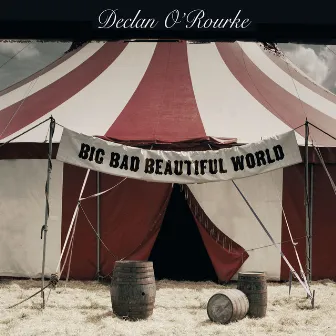 Big Bad Beautiful World by Declan O'Rourke