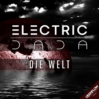 Die Welt by ELECTRIC DADA