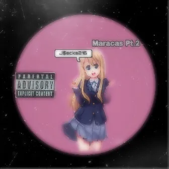 Maracas, Pt. 2 by J$acks216