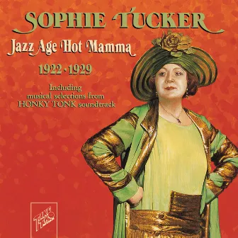 Sophie Tucker: Jazz Age Hot Mamma by Sophie Tucker