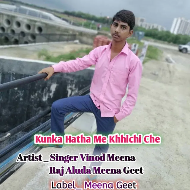 Kunka Hatha Me Khhichi Che - Hindi