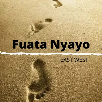 Fuata Nyayo by East West