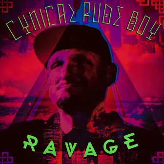 Ravage by Cynical Rude Boy