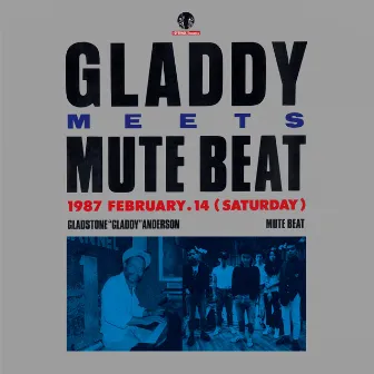 GLADDY MEETS MUTE BEAT by MUTE BEAT