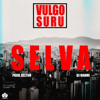 Selva by Vulgo Suru