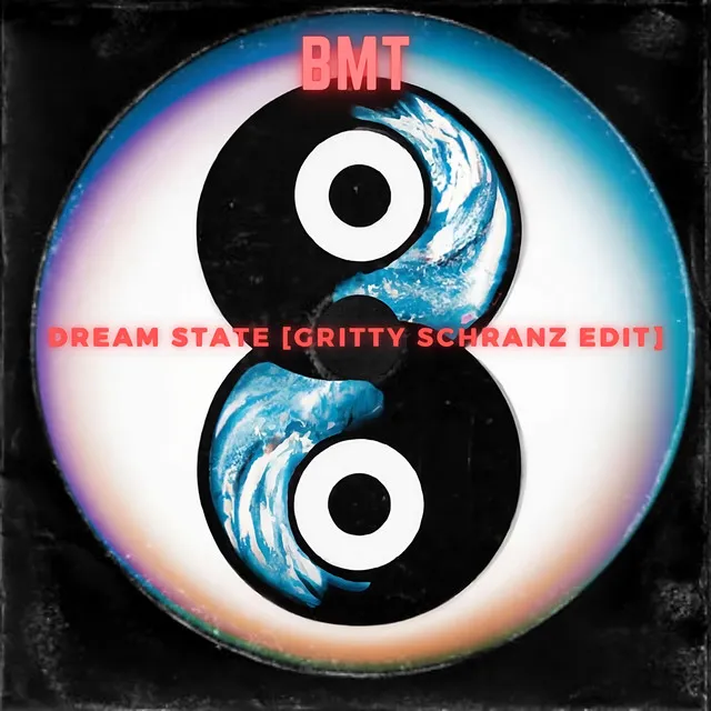 DREAM STATE (GRITTY SCHRANZ EDIT)