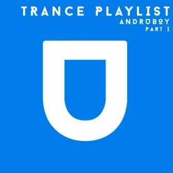 Trance Playlist, Pt. I by Andruboy