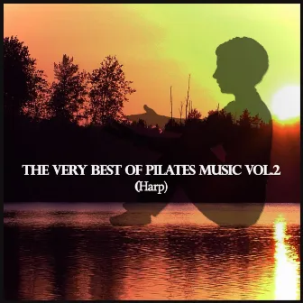 The Very Best of Pilates Music, Vol. 2 (Harp) by Linnea Yolanda