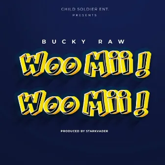 Woo Mii by Bucky Raw