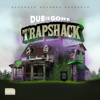 Dubisgone Trapshack 2 by Dubisgone