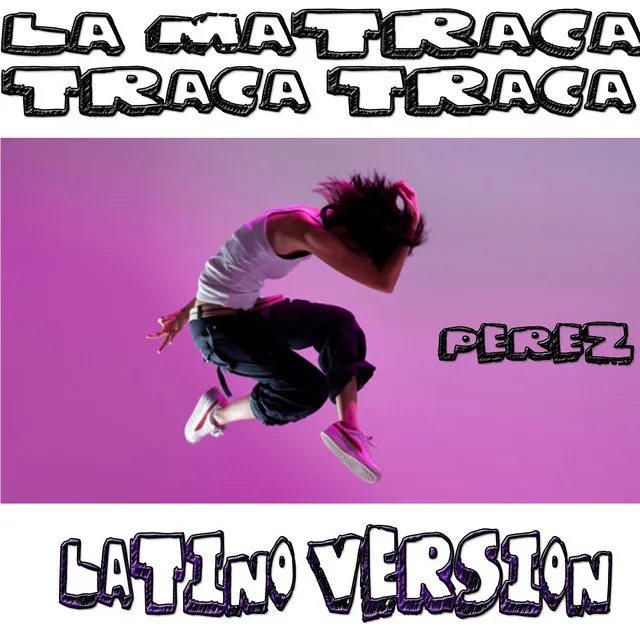 La Matraca Traca Traca - Radio Latino Mix